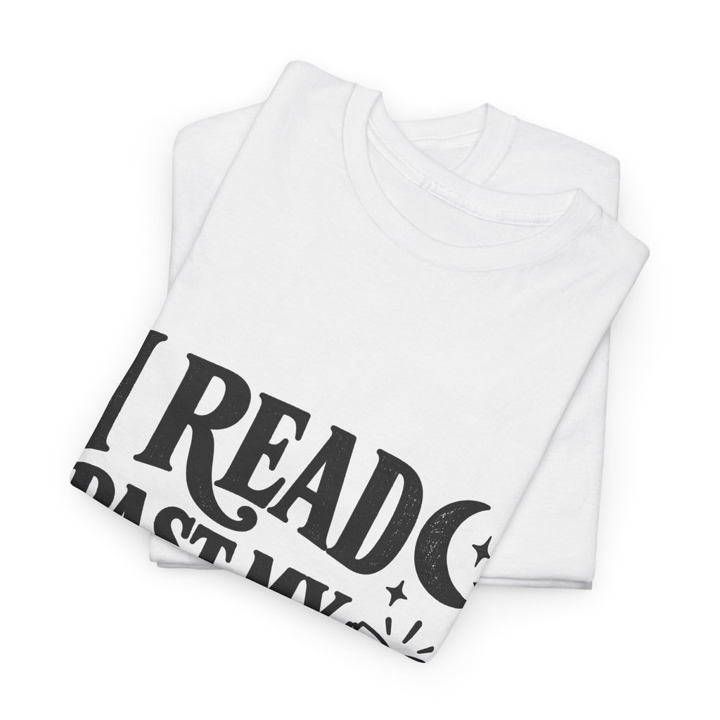 I Read Past My Bedtime Book Lover T-Shirt