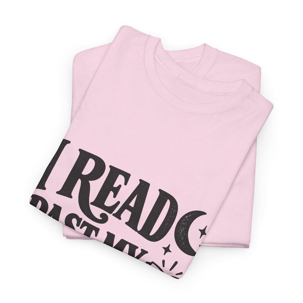 I Read Past My Bedtime Book Lover T-Shirt