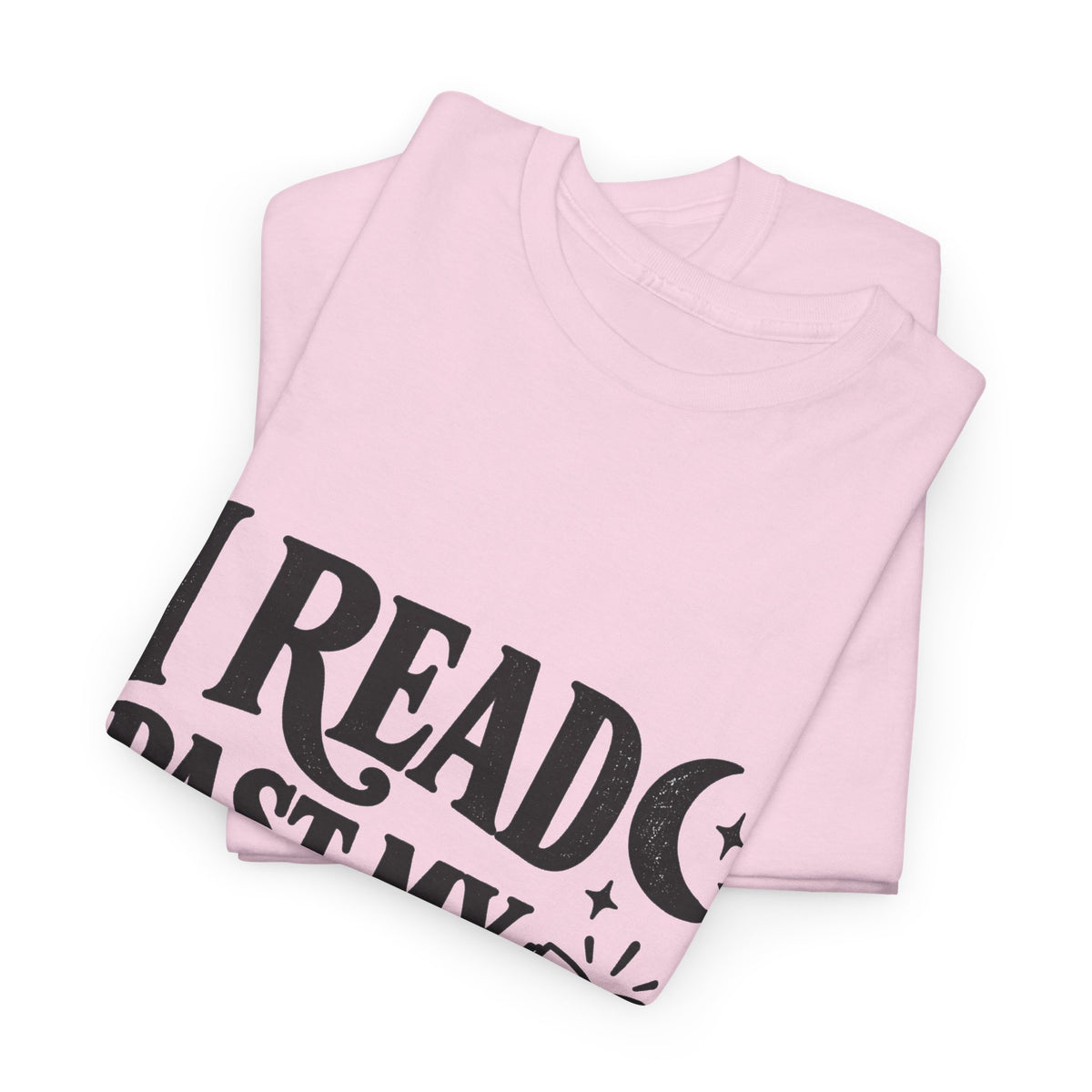 I Read Past My Bedtime Book Lover T-Shirt