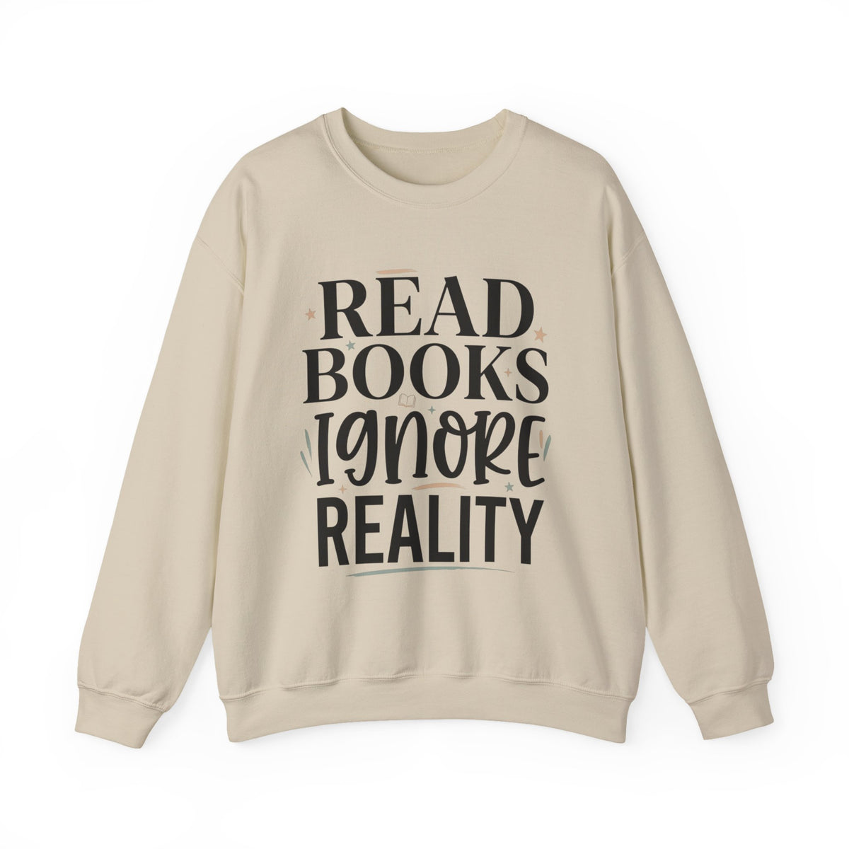 Read Books Ignore Reality Sweatshirt – Cozy Book Lover Crewneck
