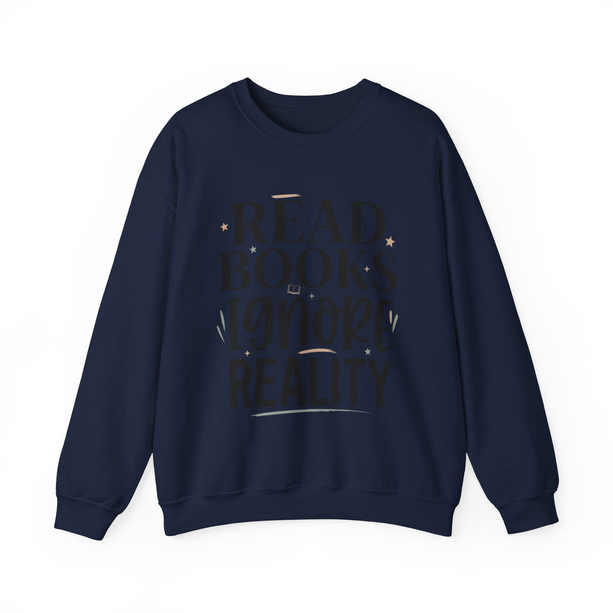 Read Books Ignore Reality Sweatshirt – Cozy Book Lover Crewneck