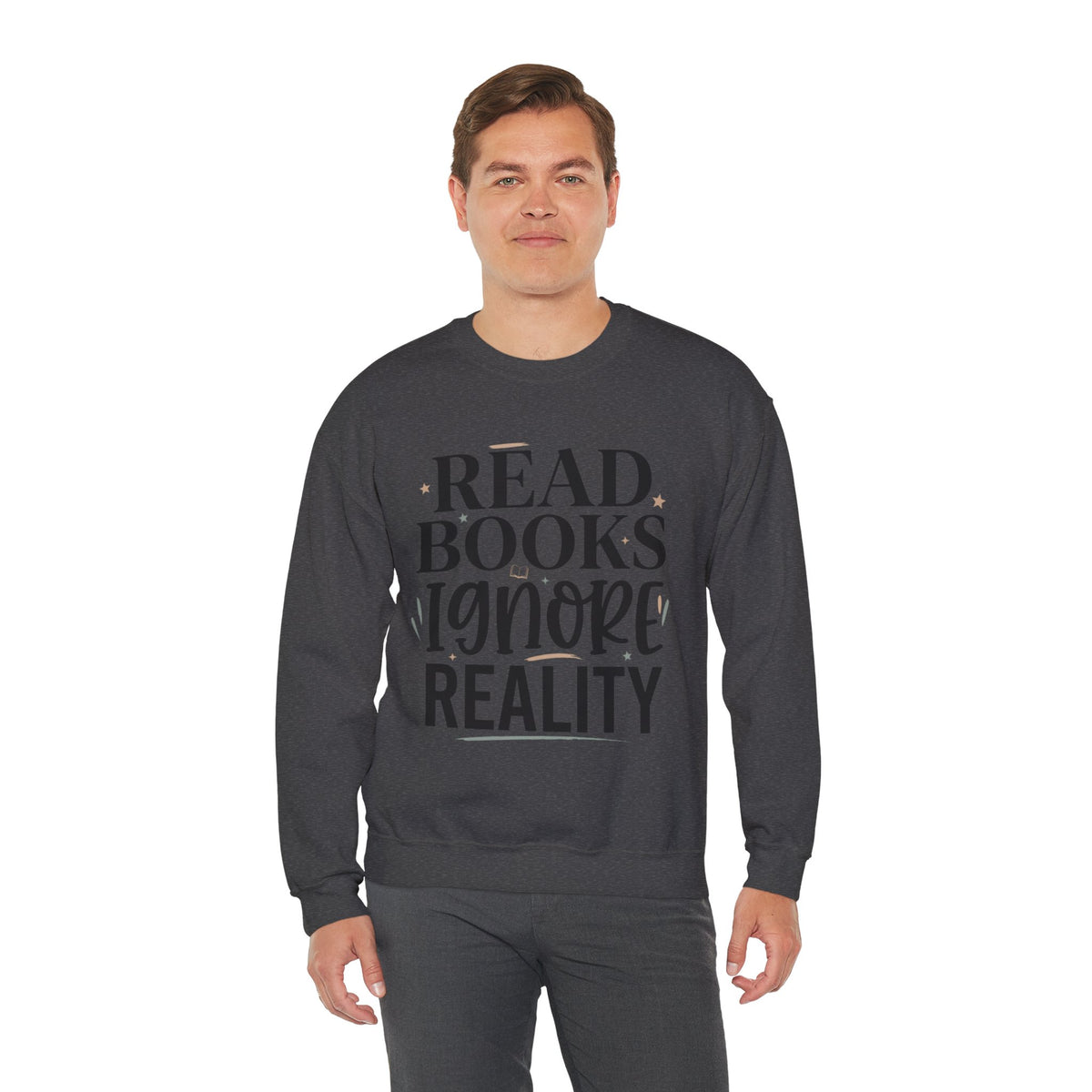 Read Books Ignore Reality Sweatshirt – Cozy Book Lover Crewneck
