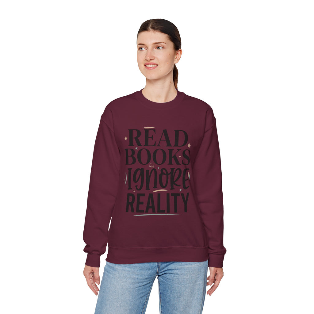 Read Books Ignore Reality Sweatshirt – Cozy Book Lover Crewneck