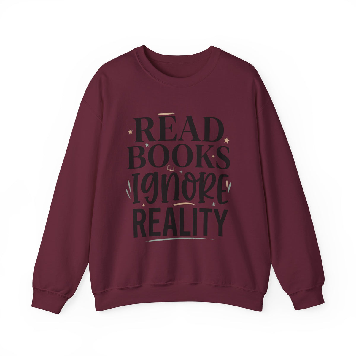 Read Books Ignore Reality Sweatshirt – Cozy Book Lover Crewneck
