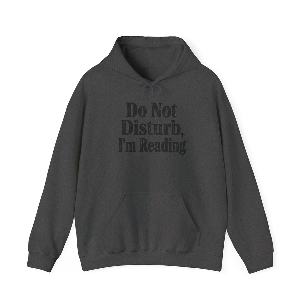 Do Not Disturb, I'm Reading Hoodie – Cozy Book Lover Hooded Sweatshirt
