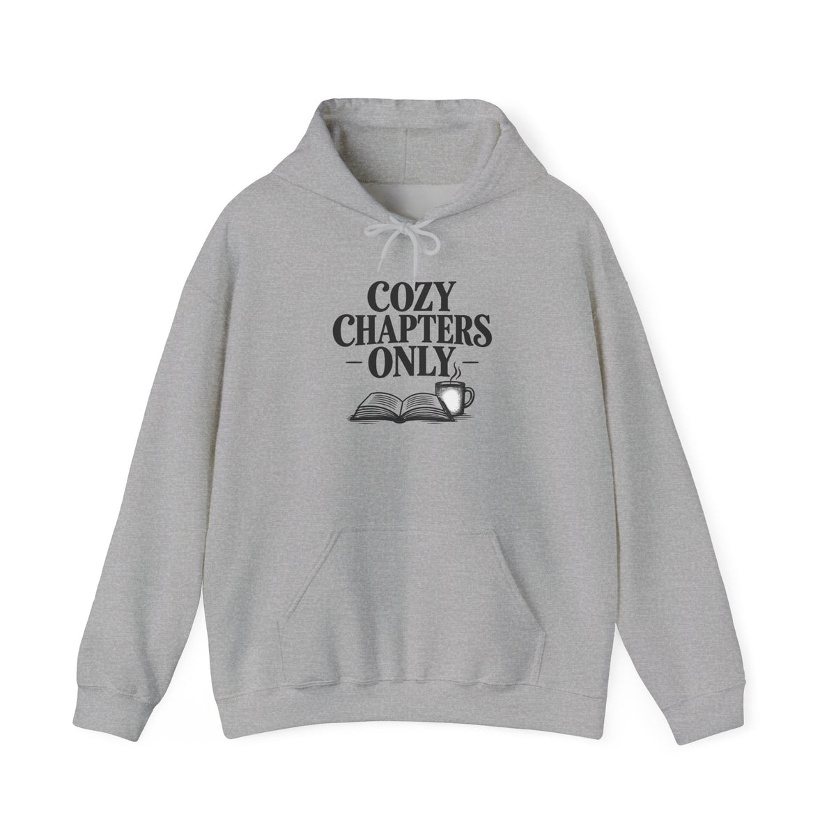 Cozy Chapters Only Hoodie – Book Lover Hooded Sweatshirt