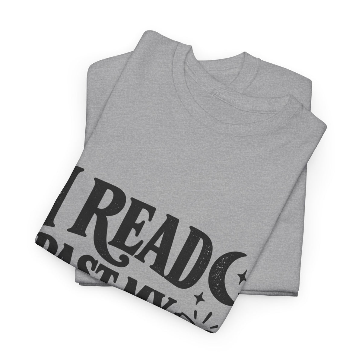 I Read Past My Bedtime Book Lover T-Shirt