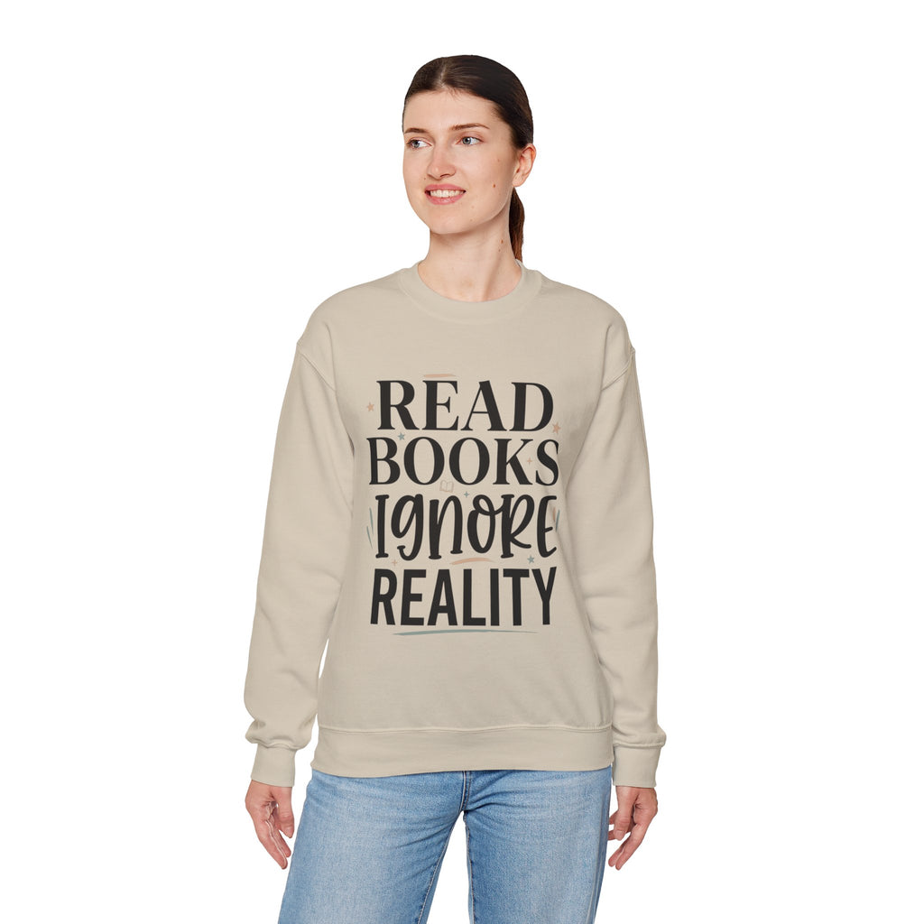 Read Books Ignore Reality Sweatshirt – Cozy Book Lover Crewneck