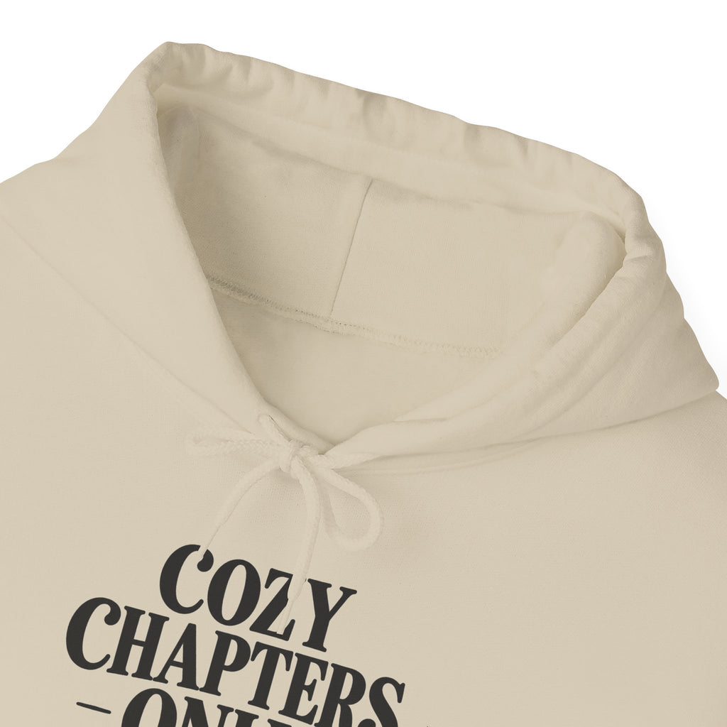 Cozy Chapters Only Hoodie – Book Lover Hooded Sweatshirt