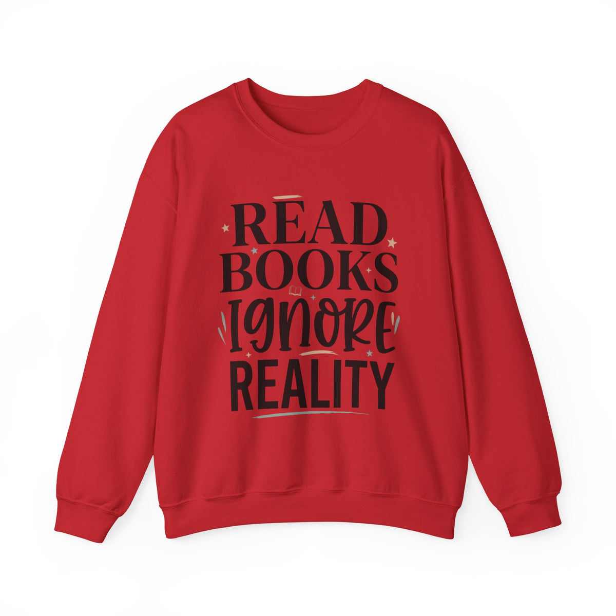 Read Books Ignore Reality Sweatshirt – Cozy Book Lover Crewneck