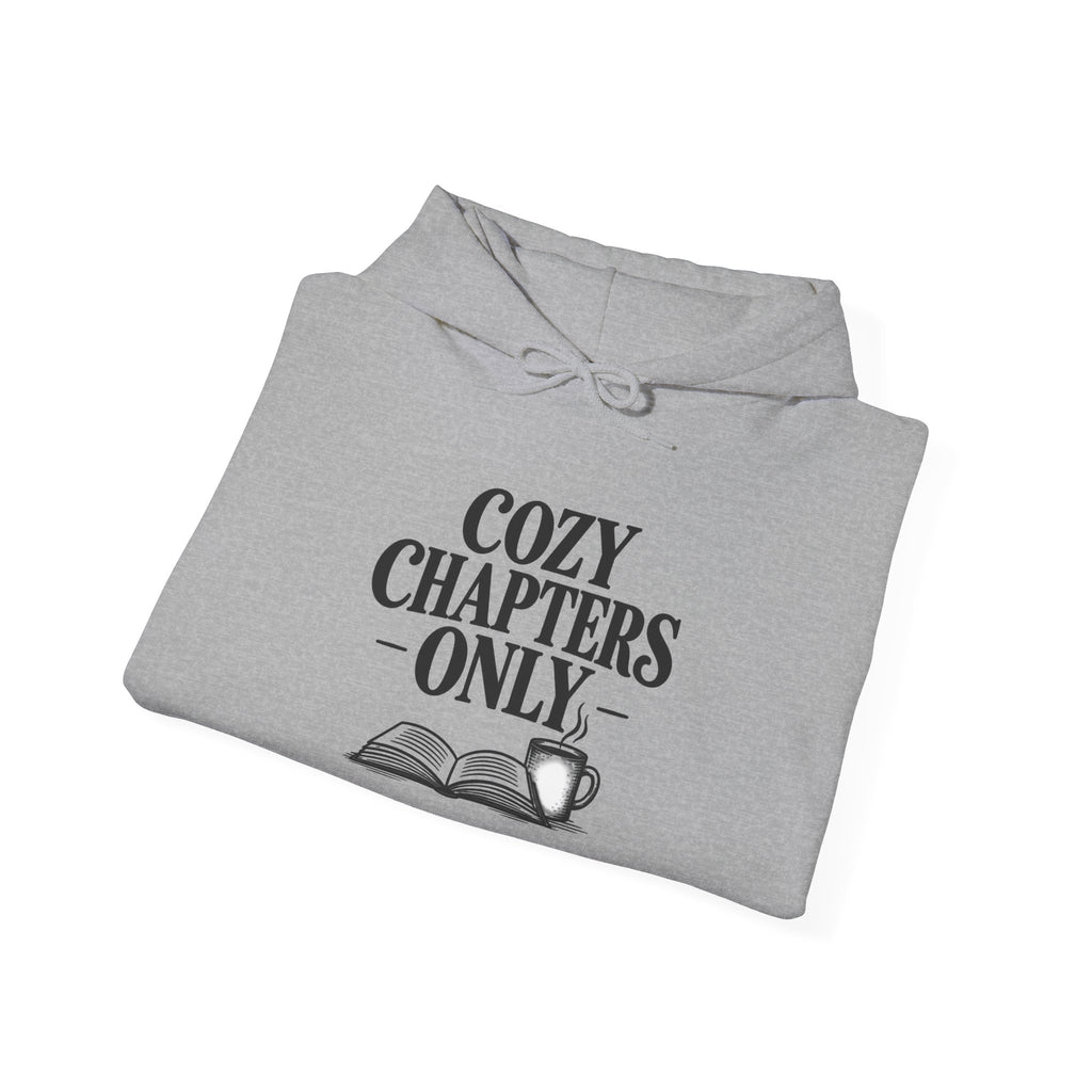 Cozy Chapters Only Hoodie – Book Lover Hooded Sweatshirt