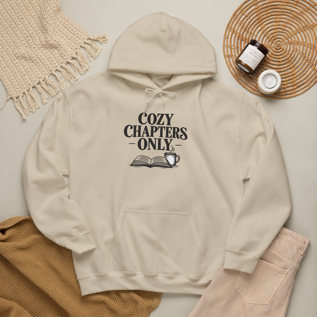 Cozy Chapters Only Hoodie – Book Lover Hooded Sweatshirt