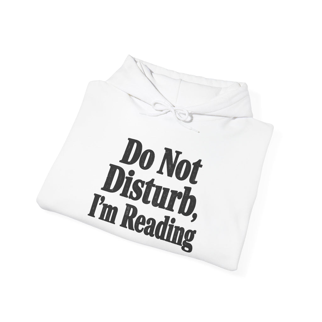 Do Not Disturb, I'm Reading Hoodie – Cozy Book Lover Hooded Sweatshirt