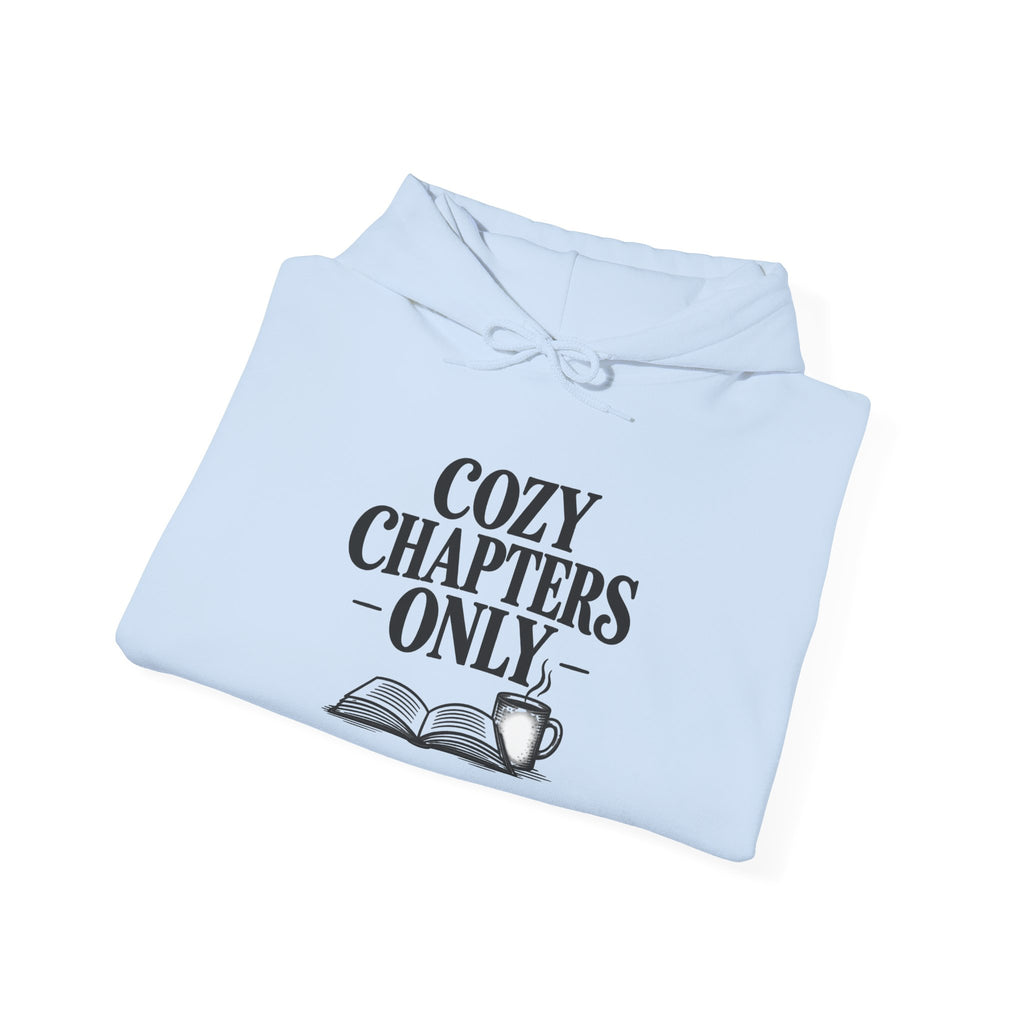 Cozy Chapters Only Hoodie – Book Lover Hooded Sweatshirt