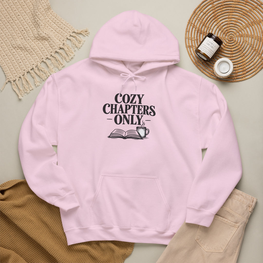 Cozy Chapters Only Hoodie – Book Lover Hooded Sweatshirt