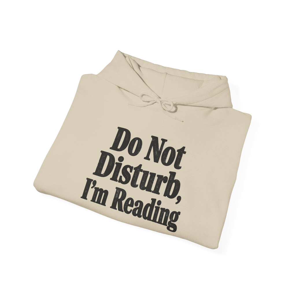 Do Not Disturb, I'm Reading Hoodie – Cozy Book Lover Hooded Sweatshirt