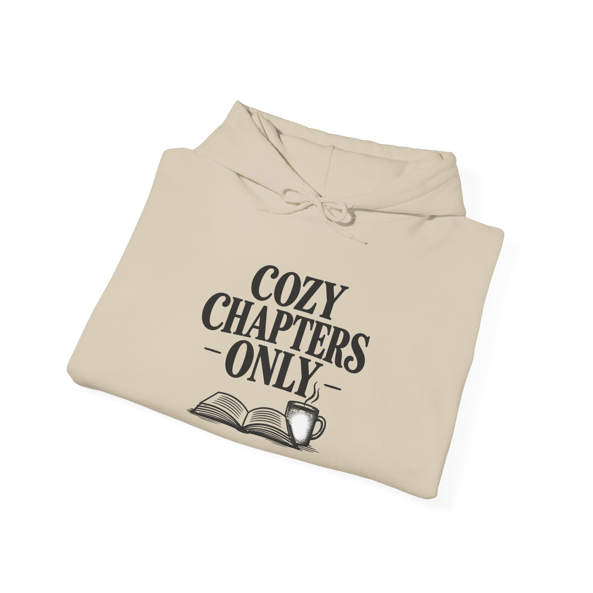 Cozy Chapters Only Hoodie – Book Lover Hooded Sweatshirt