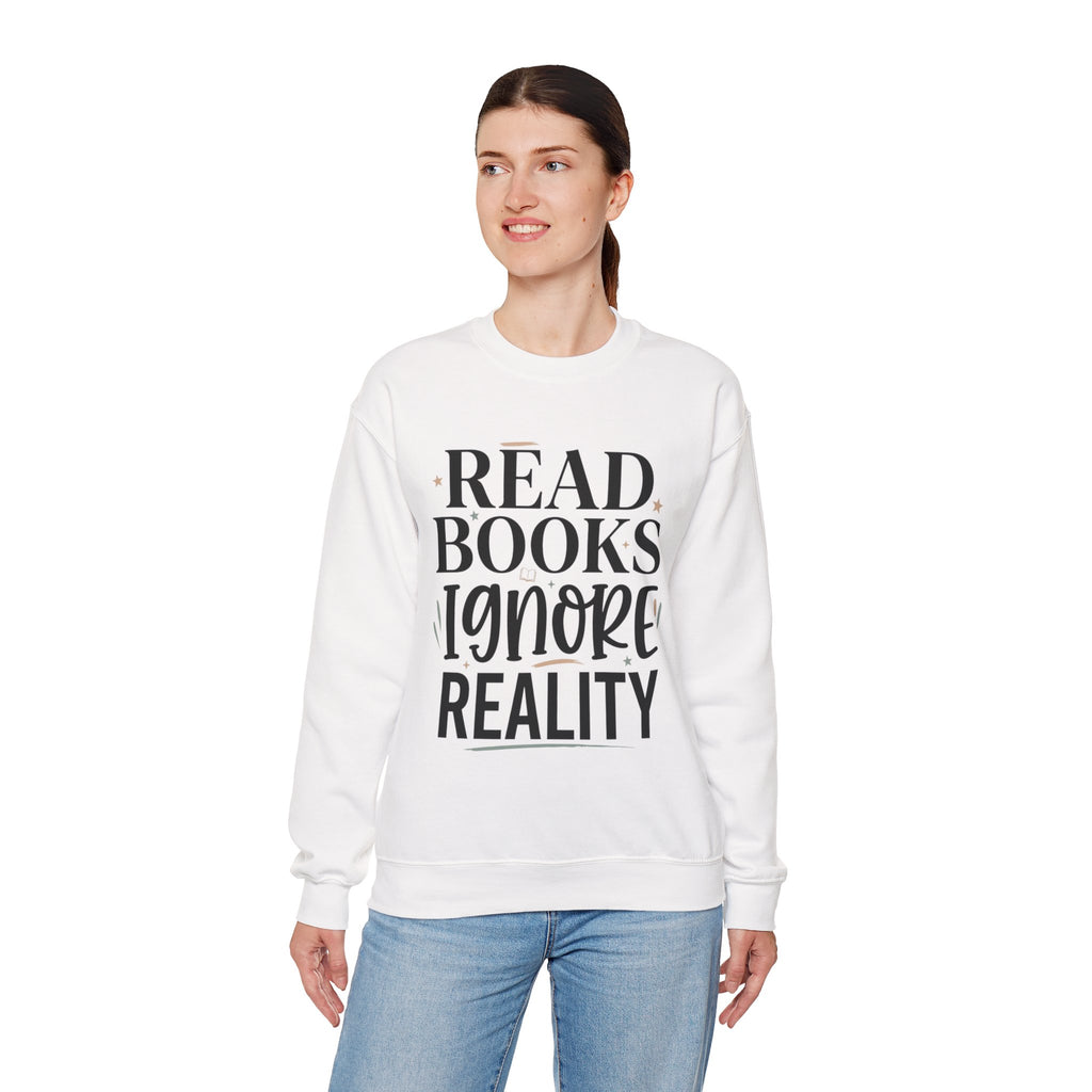 Read Books Ignore Reality Sweatshirt – Cozy Book Lover Crewneck