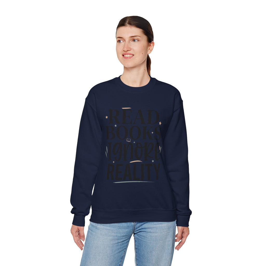 Read Books Ignore Reality Sweatshirt – Cozy Book Lover Crewneck