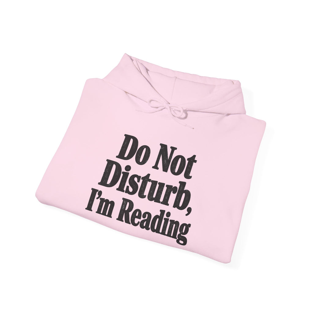 Do Not Disturb, I'm Reading Hoodie – Cozy Book Lover Hooded Sweatshirt