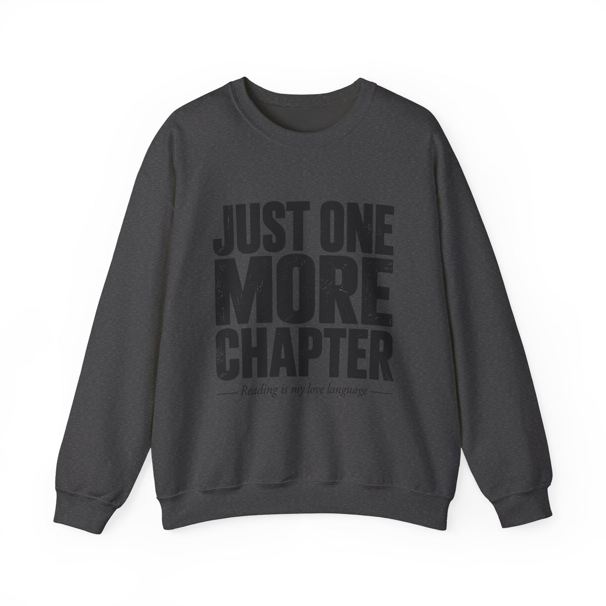 Just One More Chapter Sweatshirt – Cozy Book Lover Crewneck