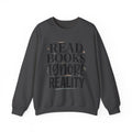 Read Books Ignore Reality Sweatshirt – Cozy Book Lover Crewneck