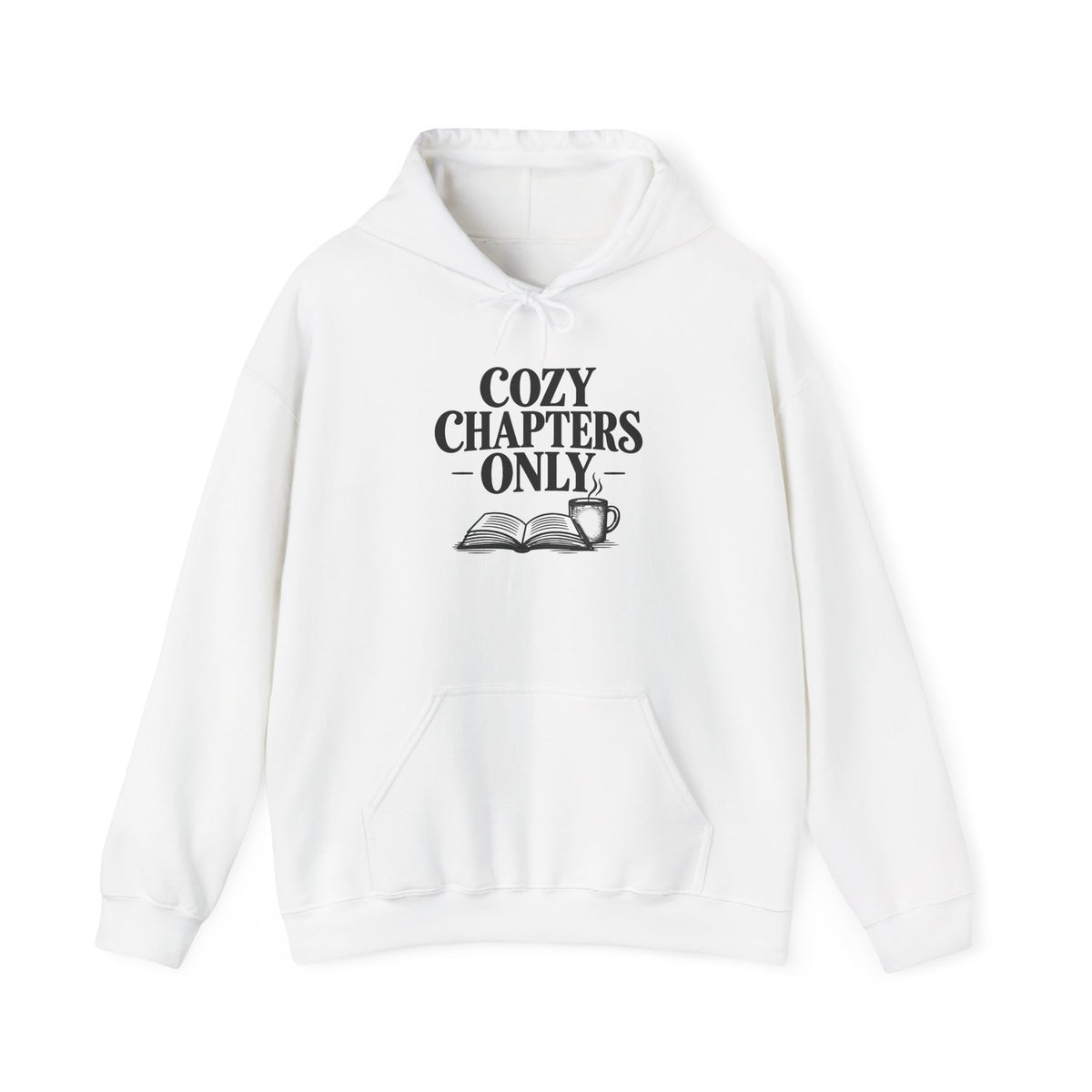 Cozy Chapters Only Hoodie – Book Lover Hooded Sweatshirt