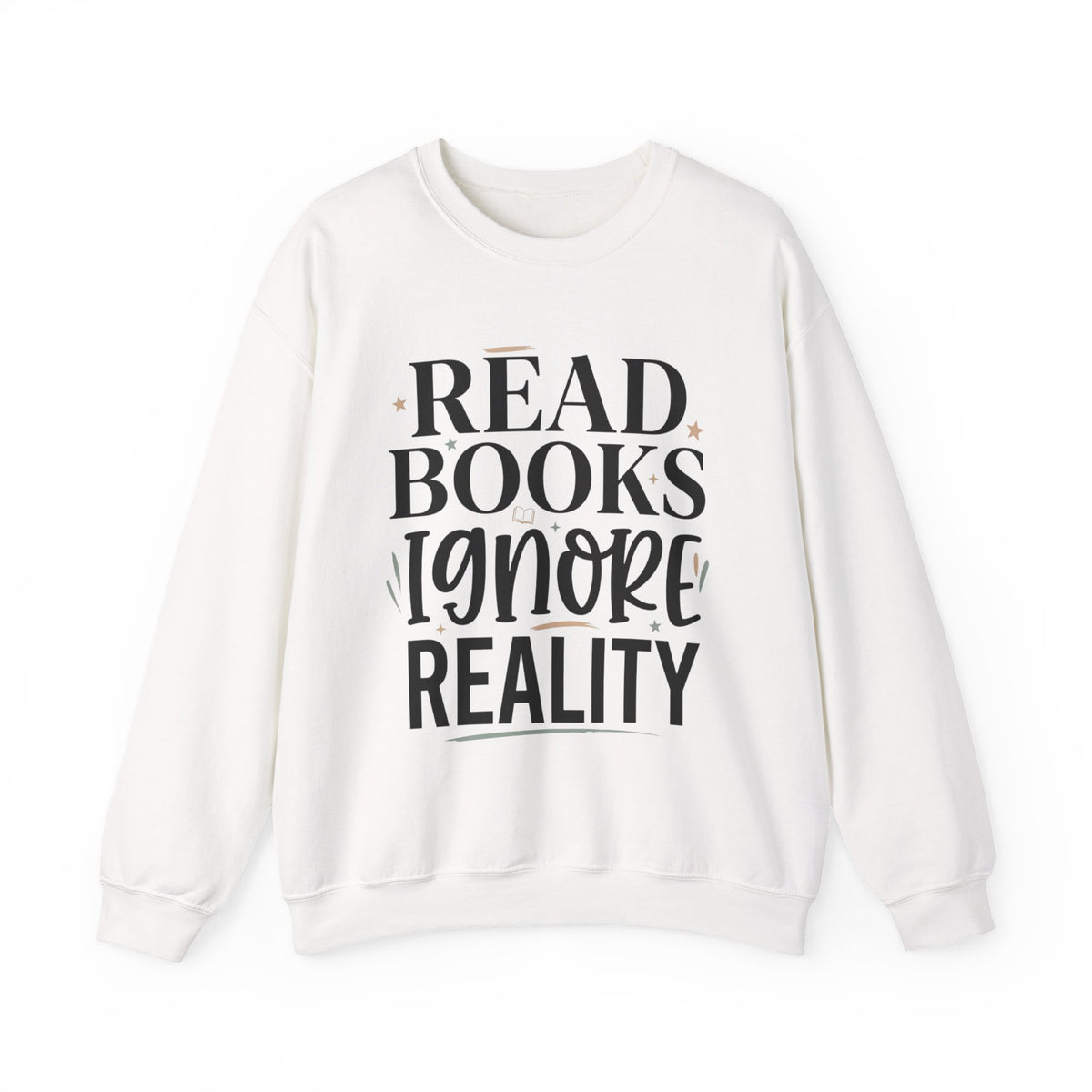 Read Books Ignore Reality Sweatshirt – Cozy Book Lover Crewneck