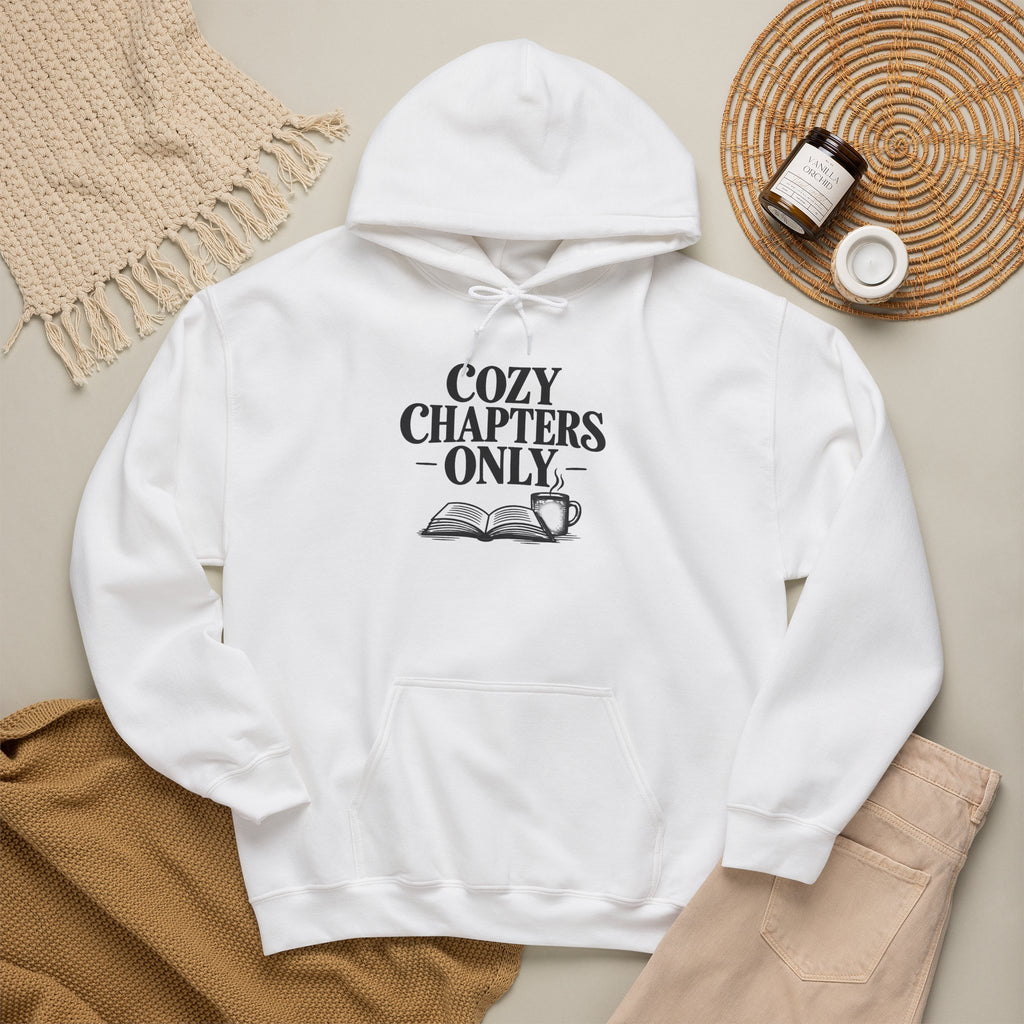 Cozy Chapters Only Hoodie – Book Lover Hooded Sweatshirt