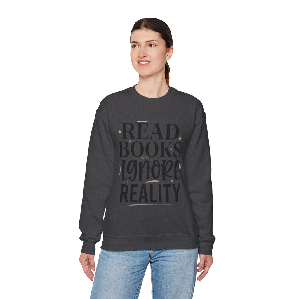Read Books Ignore Reality Sweatshirt – Cozy Book Lover Crewneck